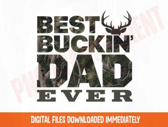 Download Best Buckin' Dad Ever Png, Camouflage - Png Collection