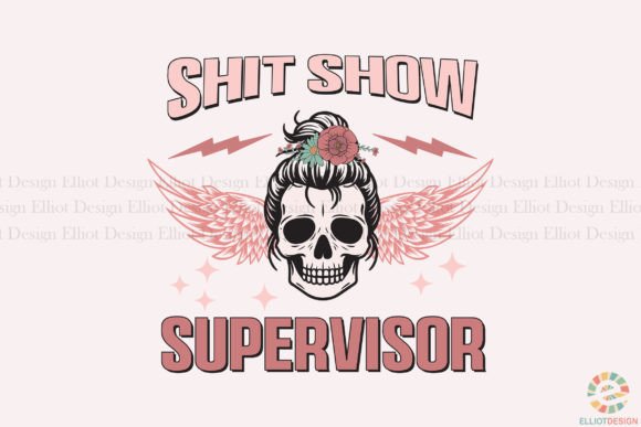 Download Sh*t Show Supervisor Funny Mom Life PNG - Png Collection