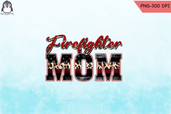 Download Firefighter Mom Sublimation PNG - Png Collection