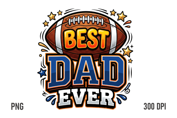 Download Best Dad Ever Football PNG - Png Collection