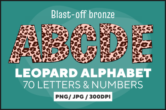 Download Blast-off Bronze Leopard Letters - Premium Resources