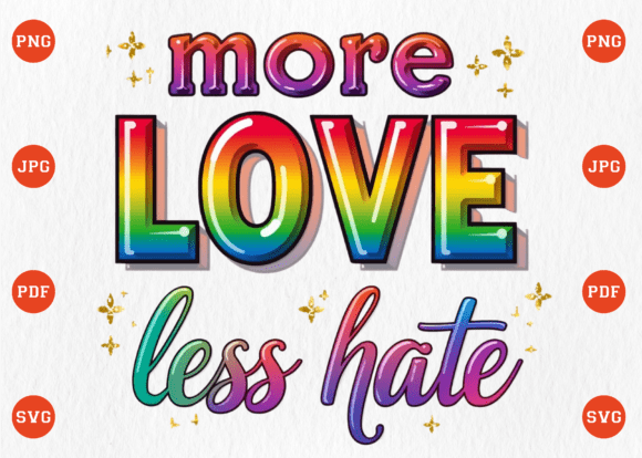 Download More Love Less Hate LGBT Gay Pride PNG - Png Collection