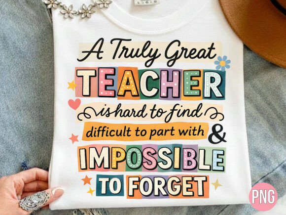 Download A Truly Great Teacher Quote T-Shirt PNG - Png Collection