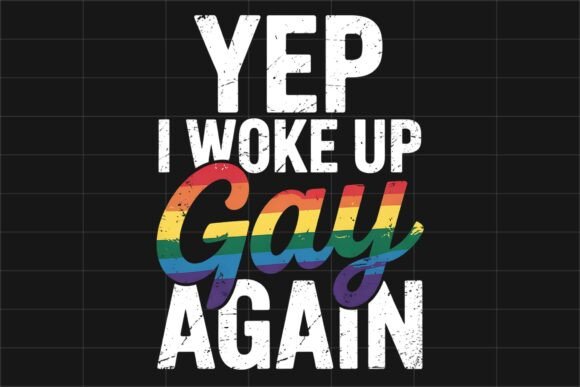 Download Yep I Woke Up Gay LGBTQ Pride PNG - Png Collection